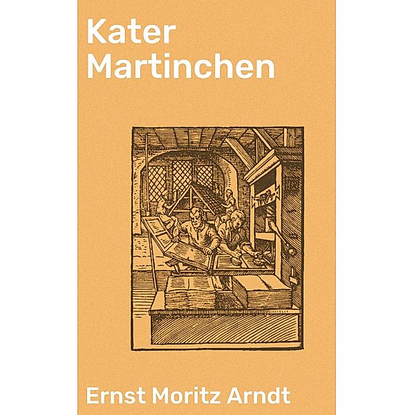 Kater Martinchen, Ernst Moritz Arndt