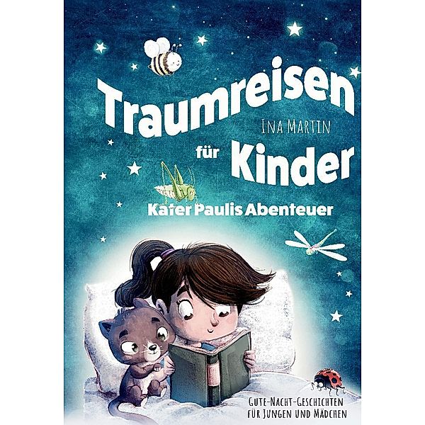 Kater Paulis Abenteuer! Traumreisen für Kinder!, Ina Martin