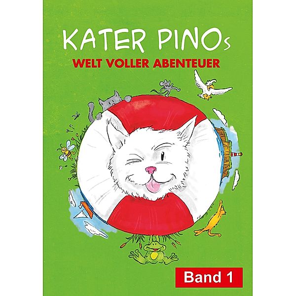 Kater Pinos Welt voller Abenteuer Band 1, Karin Gähler