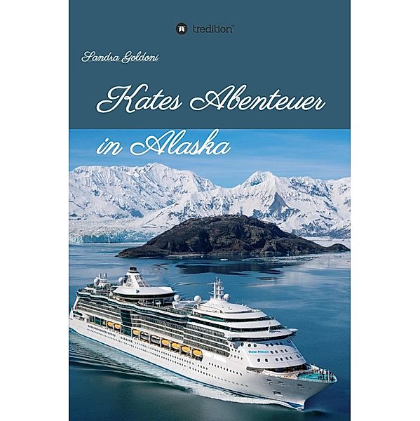 Kates Abenteuer in Alaska / Kates Abenteuer Bd.2, Sandra Goldoni