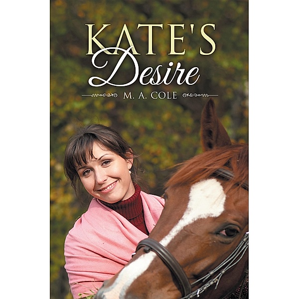 Kate's Desire, M. A. Cole