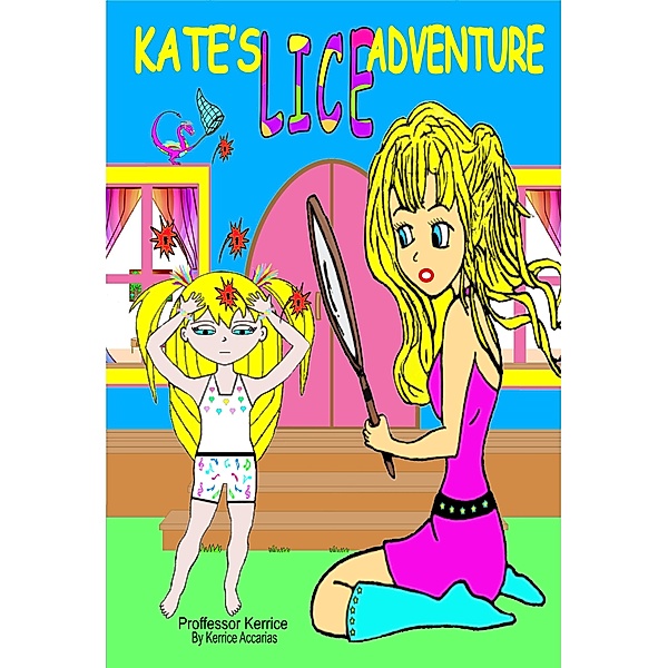 Kate's Lice Adventure, Kerrice Accarias