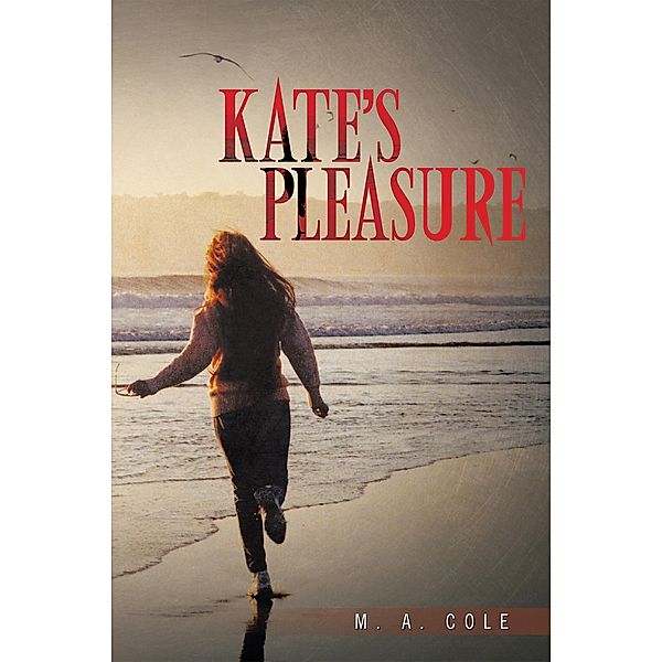 Kate'S Pleasure, M. A. Cole