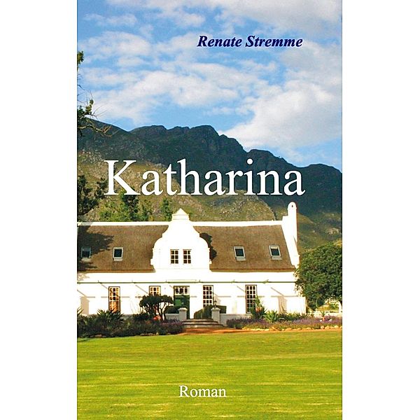 Katharina, Renate Stremme