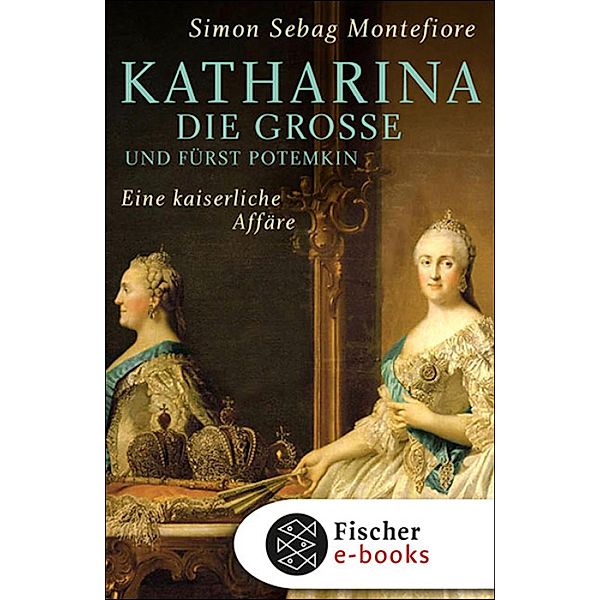 Katharina die Grosse und Fürst Potemkin, Simon Sebag Montefiore