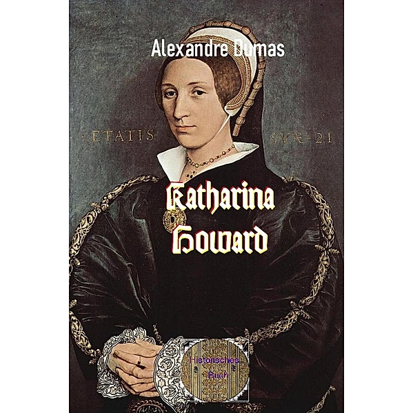 Katharina Howard, Alexandre Dumas d. Ä.