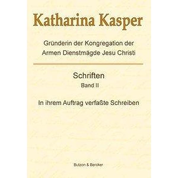 Katharina Kasper - Gründerin der Kongregation der Armen Dien