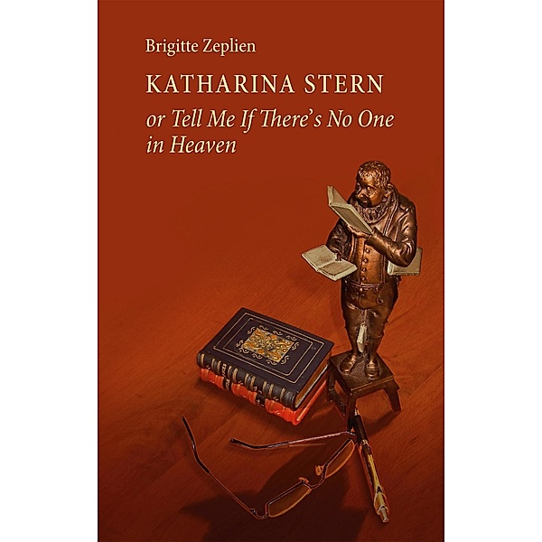 Katharina Stern or Tell Me If There's No One in Heaven, Brigitte Zeplien