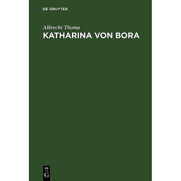 Katharina von Bora, Albrecht Thoma