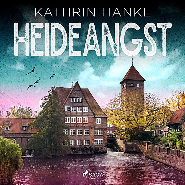 Katharina von Hagemann - 10 - Heideangst (Katharina von Hagemann, Band 10), Kathrin Hanke