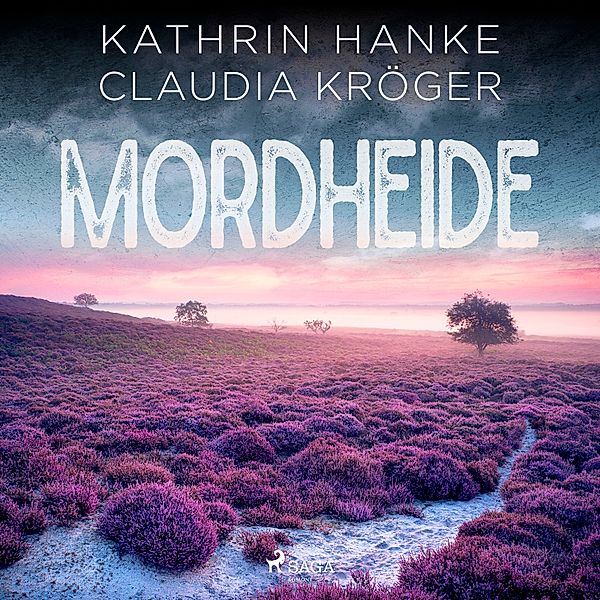 Katharina von Hagemann - 6 - Mordheide (Katharina von Hagemann, Band 6), Claudia Kröger, Kathrin Hanke