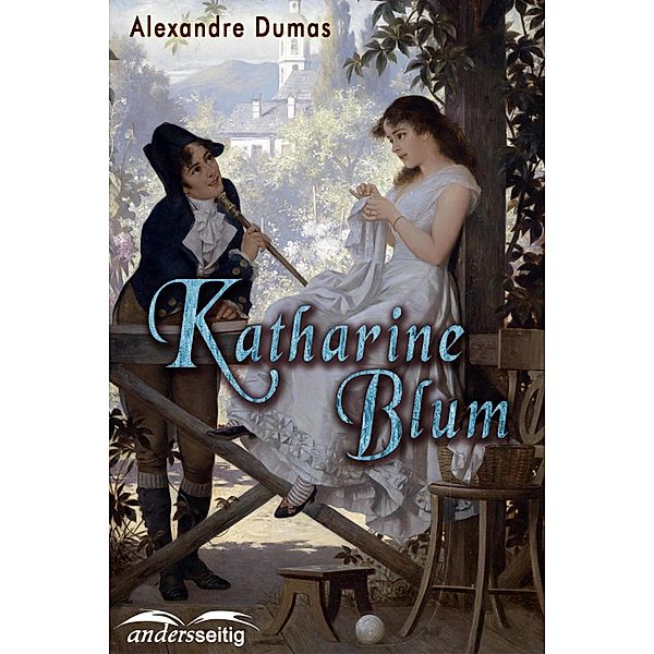 Katharine Blum / Alexandre-Dumas-Reihe, Alexandre Dumas
