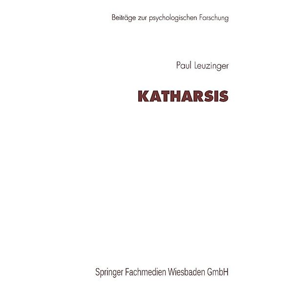Katharsis / Beiträge zur psychologischen Forschung, Paul Leuzinger