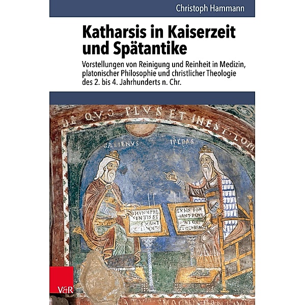 Katharsis in Kaiserzeit und Spätantike / Hypomnemata, Christoph Hammann