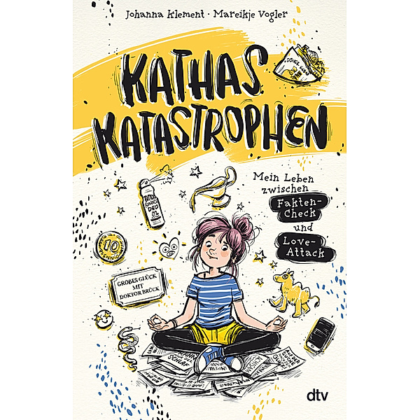 Kathas Katastrophen - Mein Leben zwischen Fakten-Check und Love-Attack, Johanna Klement