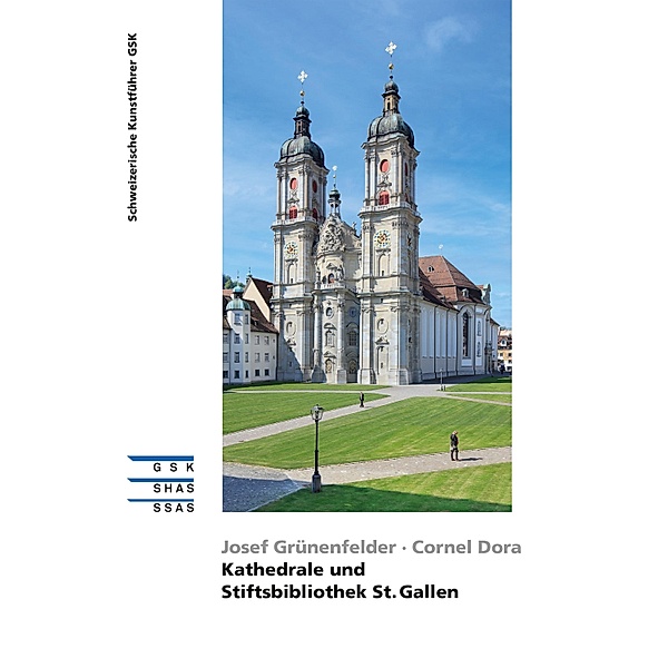 Kathedrale und Stiftsbibliothek St. Gallen, Josef Grünenfelder, Cornel Dora