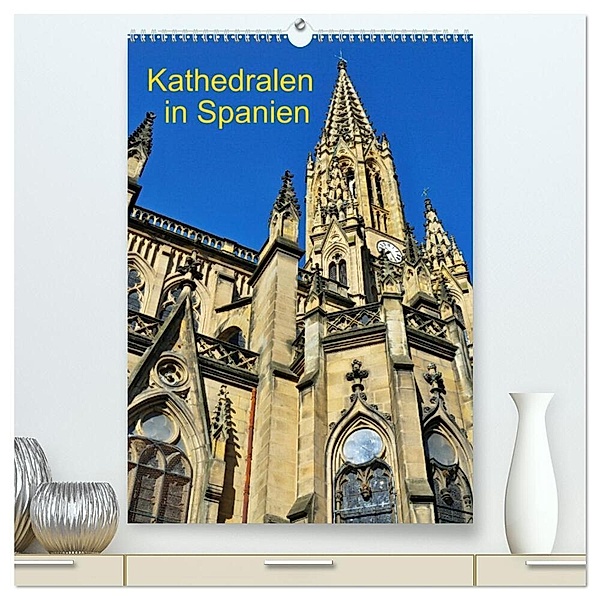 Kathedralen in Spanien (hochwertiger Premium Wandkalender 2024 DIN A2 hoch), Kunstdruck in Hochglanz, insideportugal