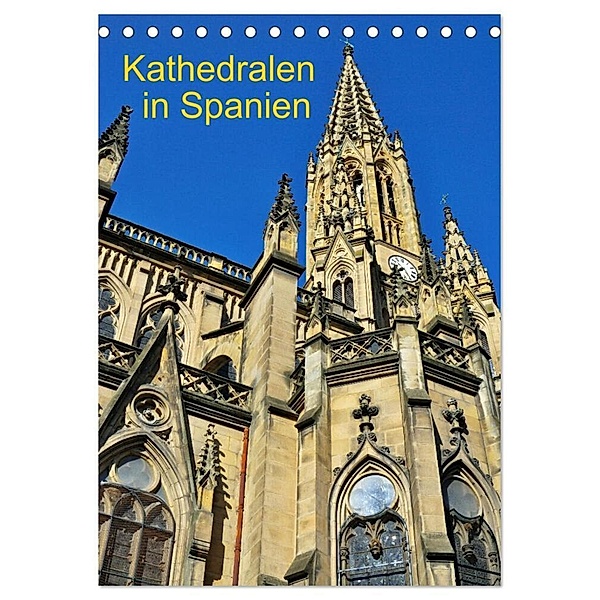 Kathedralen in Spanien (Tischkalender 2024 DIN A5 hoch), CALVENDO Monatskalender, insideportugal