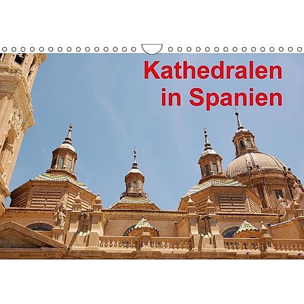 Kathedralen in Spanien (Wandkalender 2017 DIN A4 quer), k.A. Atlantismedia