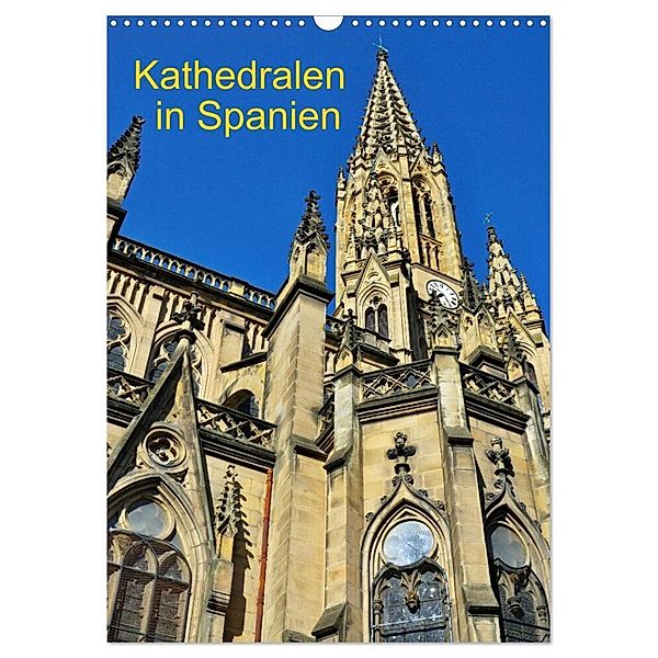 Kathedralen in Spanien (Wandkalender 2024 DIN A3 hoch), CALVENDO Monatskalender, insideportugal