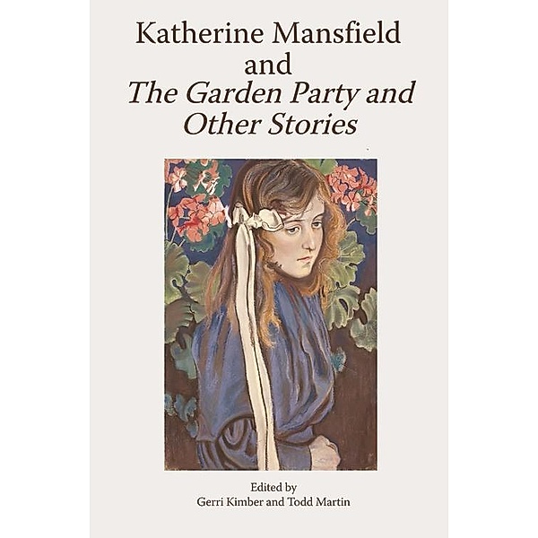 Katherine Mansfield and The Garden Party and Other Stories
