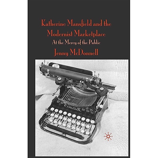 Katherine Mansfield and the Modernist Marketplace, J. McDonnell