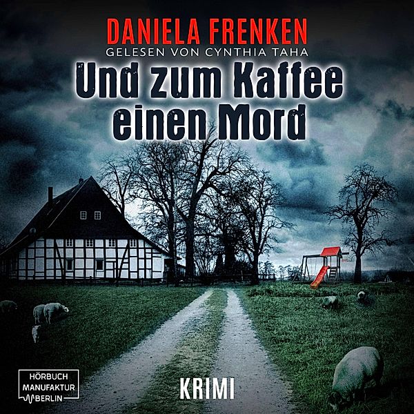 Kathi Wällmann Krimi - 1 - Und zum Kaffee einen Mord, Daniela Frenken