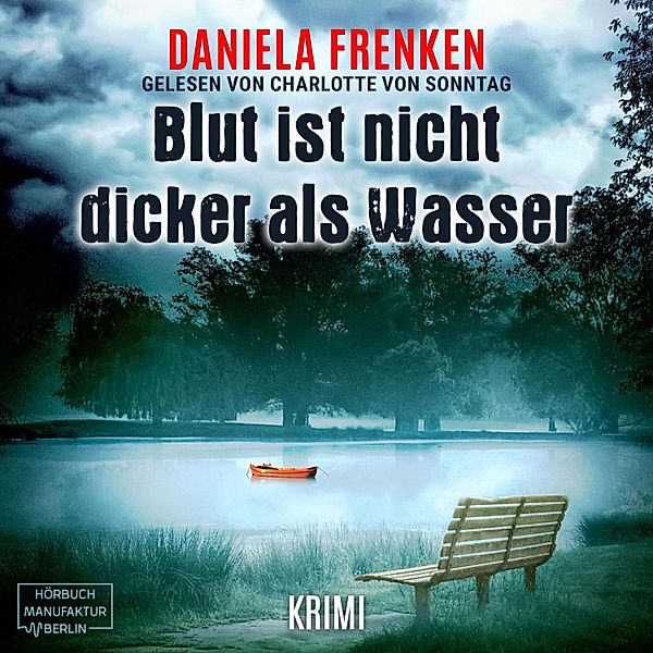 Kathi Wällmann Krimi - 2 - Blut ist nicht dicker als Wasser, Daniela Frenken