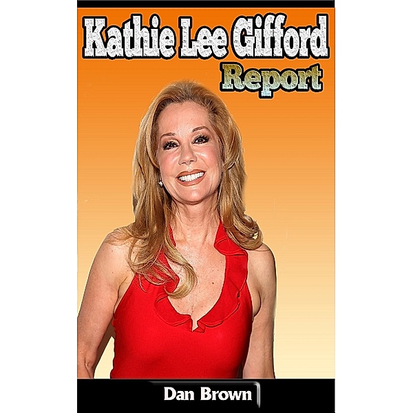Kathie Lee Gifford Report, Dan Brown