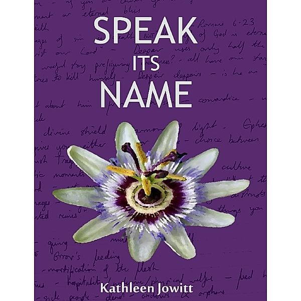 Kathleen Jowitt: Speak Its Name, Kathleen Jowitt