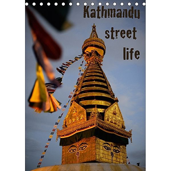 Kathmandu Street Life (Tischkalender 2018 DIN A5 hoch), Markus Hertrich