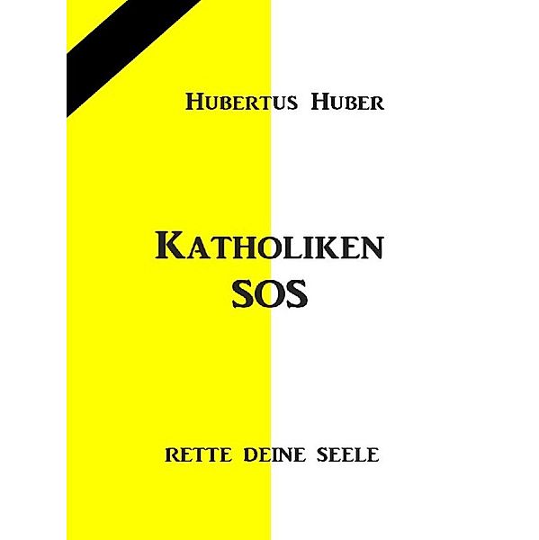 Katholiken-  SOS, Hubertus Huber