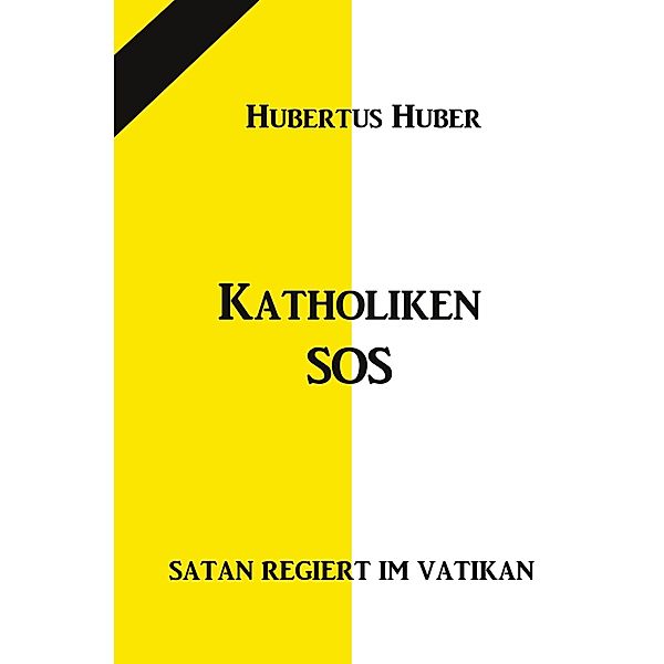 Katholiken-SOS, Hubertus Huber