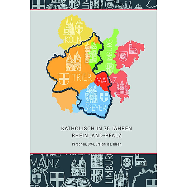 Katholisch in 75 Jahren Rheinland-Pfalz