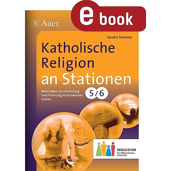 Katholische Religion an Stationen 5-6 Inklusion, Sandra Sommer