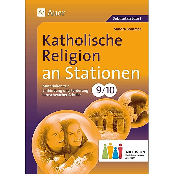 Katholische Religion an Stationen 9-10 Inklusion, Sandra Sommer