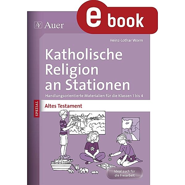 Katholische Religion an Stationen Altes Testament, Heinz-Lothar Worm