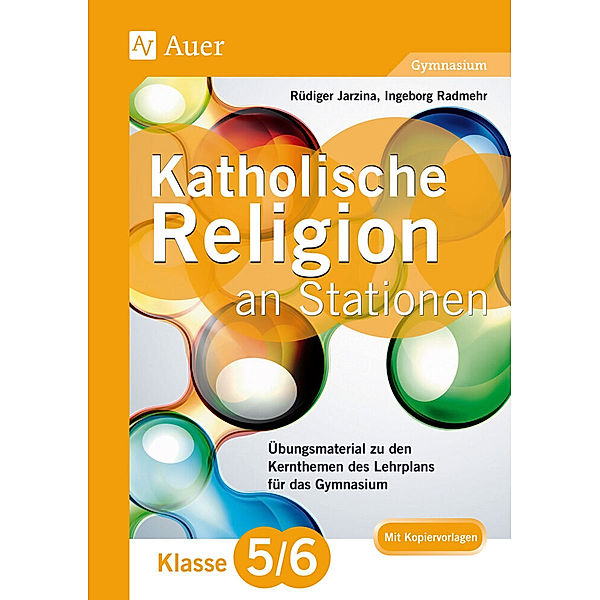 Katholische Religion an Stationen, Klasse 5/6 Gymnasium, Karin Kautz, Hans Fischer