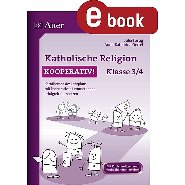 Katholische Religion kooperativ Klasse 3-4, Julia Fürtig, Anna-Katharina Oertel