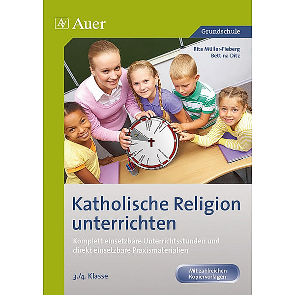 Katholische Religion unterrichten, Klasse 3/4, m. 1 CD-ROM, Rita Müller-Fieberg, Bettina Ditz
