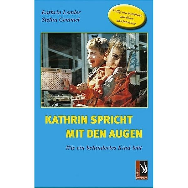 Kathrin spricht mit den Augen, Kathrin Lemler, Stefan Gemmel