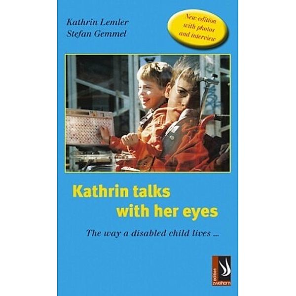 Kathrin talks with her eyes, Kathrin Lemler, Stefan Gemmel