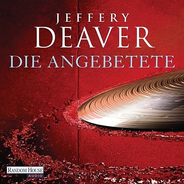 Kathryn Dance - 3 - Die Angebetete, Jeffery Deaver