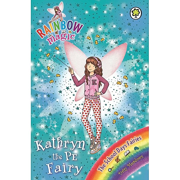 Kathryn the PE Fairy / Rainbow Magic Bd.4, Daisy Meadows