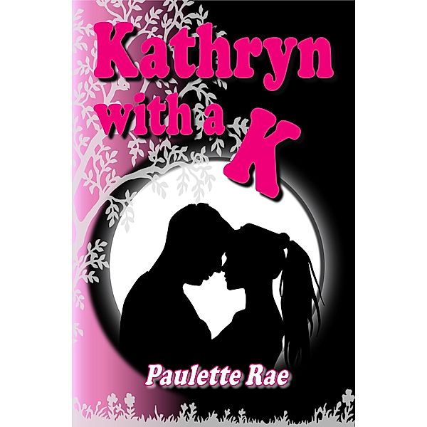 Kathryn with a K, Paulette Rae