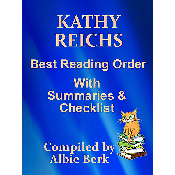 Kathy Reichs: Best Reading Order - with Summaries & Checklist, Albie Berk