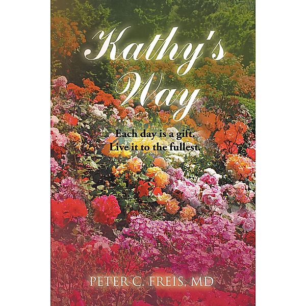 Kathy's Way, Peter C. Freis MD