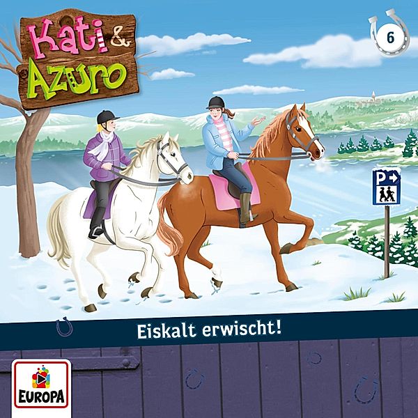 Kati & Azuro - 6 - Folge 06: Eiskalt erwischt, Anna Benzing