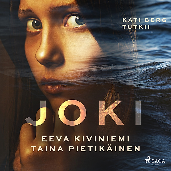 Kati Berg tutkii - 1 - Joki, Eeva Kiviniemi, Taina Pietikäinen