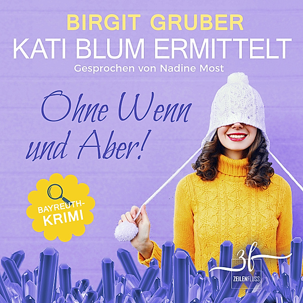 Kati Blum ermittelt - 1 - Ohne Wenn und Aber, Birgit Gruber